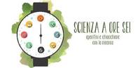 Scienza a ore sei”: aperitivi e chiacchiere tra ricercatori e cittadini
