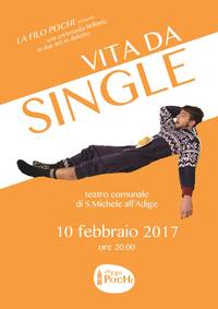 Commedia in dialetto "Vita da single" c/o teatro comunale di San Michele all'Adige - ore 20.00, venerdì 10 febbraio 2017