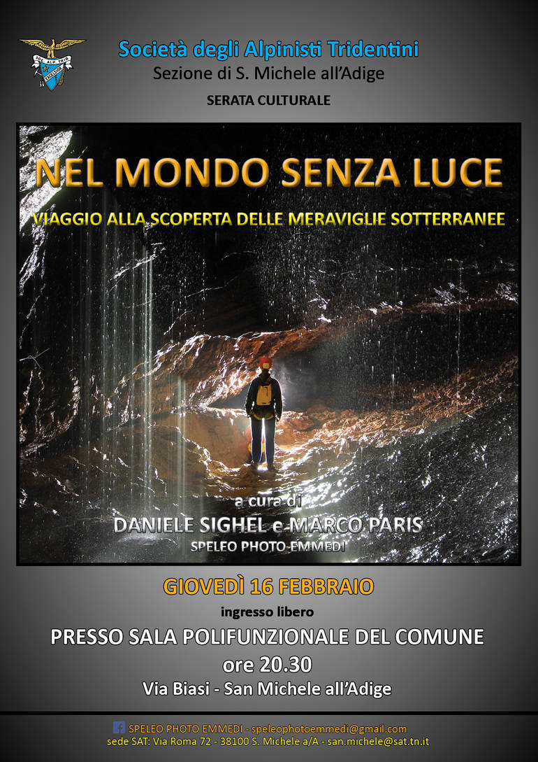 Serata culturale "Nel mondo senza luce", a cura della SAT - Sezione di San Michele all'Adige - Sala polifunzionale comunale, ore 20.30 giovedì 16 f...