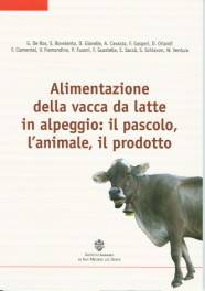 Alimentazione della vacca da latte in alpeggio : il pascolo, l'animale, il prodotto