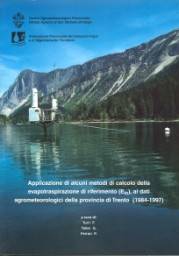 Applicazione di alcuni metodi di calcolo della evapotraspirazione di riferimento (Eto) ai dati agrometeorologici della provincia di Trento (1984-1997)