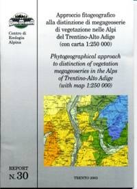 Approccio fitogeografico alla distinzione di megageoserie di vegetazione nelle Alpi del Trentino-Alto Adige (con carta 1:250 000)