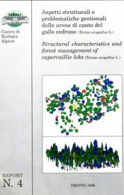 Aspetti strutturali e problematiche gestionali delle aree di canto del gallo cedrone (Tetrao urogallus L.)