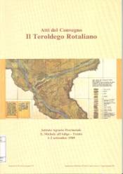 Atti del convegno Il Teroldego rotaliano : 1-2 settembre 1989, S. Michele all'Adige