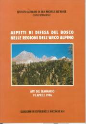 Atti del seminario Aspetti di difesa del bosco nelle regioni dell'arco alpino