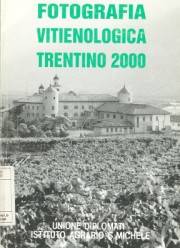 Fotografia vitienologica Trentino 2000
