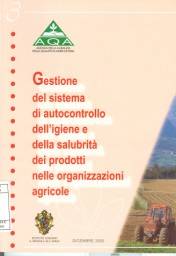 Gestione del sistema di autocontrollo dell'igiene e della salubrità dei prodotti nelle organizzazioni agricole