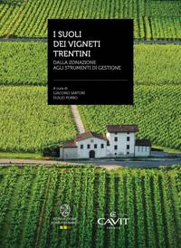 I suoli dei vigneti trentini. Dalla zonazione agli strumenti di gestione