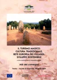 Il turismo magico : cultura tradizionale, rete europea dei villaggi, sviluppo sostenibile