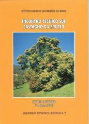 Incontro tecnico sul castagno da frutto : atti del convegno : 29 ottobre 1994 (Roncegno)