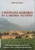 L'Istituto Agrario di S. Michele all'Adige : dall'antico monastero agostiniano al nuovo centro scolastico sperimentale