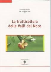La frutticoltura delle Valli del Noce : 11a giornata tecnica : Cles, 13 febbraio 2008 : atti
