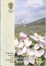 La frutticoltura delle Valli del Noce : 7a giornata tecnica : Cles 12 febbraio 2004
