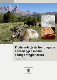 Produrre latte da Trentingrana e formaggi a media e lunga stagionatura