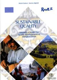 Qualità sostenibile : verso un modello per lo sviluppo della qualità nelle aree marginali