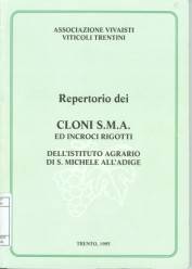 Repertorio dei cloni S.M.A. ed incroci Rigotti dell'Istituto Agrario di S. Michele all'Adige