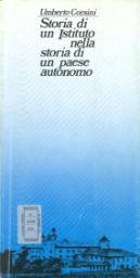 Storia di un istituto nella storia di un paese autonomo