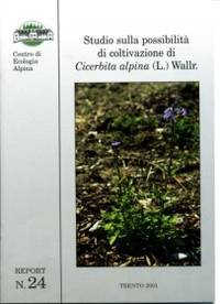 Studio sulla possibilità di coltivazione di Cicerbita alpina (L.) Wallr.